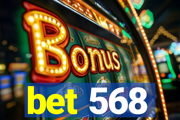 bet 568
